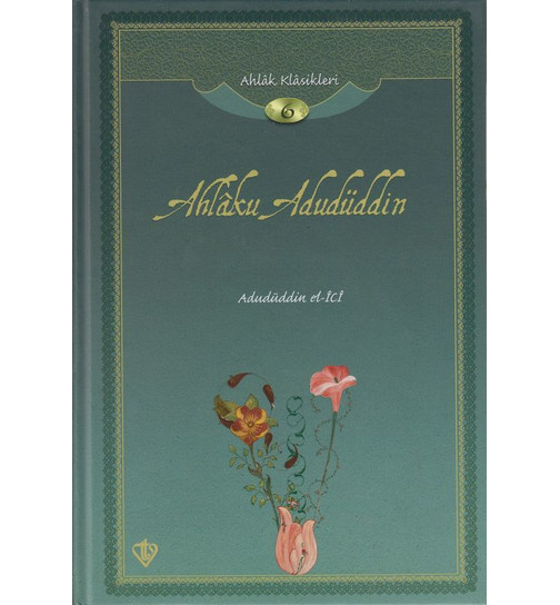 Ahlaku Adudüddin Adudüddin el-İCİ Ahlak Klasikleri 6