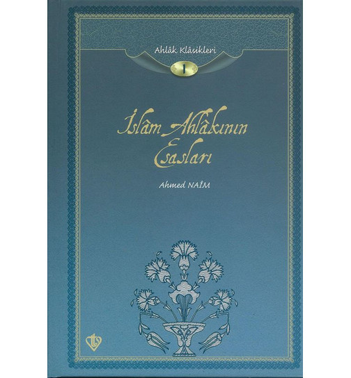 İslam Ahlakının Esasları- Ahlak Klasikleri 1