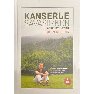 Kanserle Savaşırken Öğrendiklerim