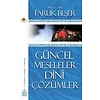 Güncel Meseleler Dini Cözümler