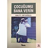 Çocuğumu Bana Verin