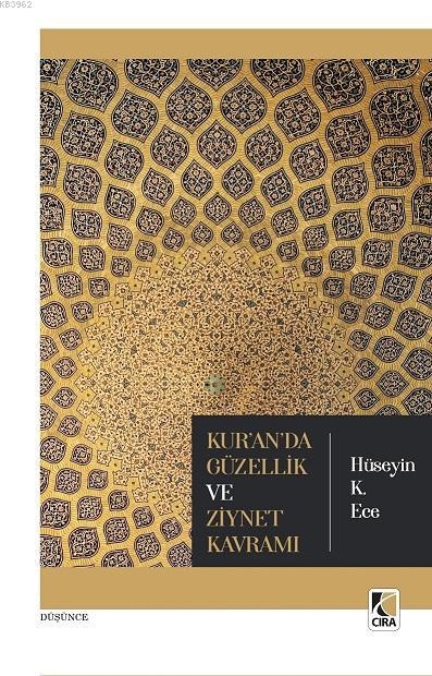 Huseyın K. Ece Kuranda Güzellik ve Ziynet Kavramı