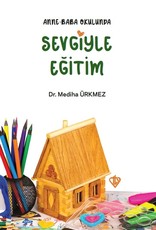 Anne Baba Okulunda Sevgiyle Eğitim