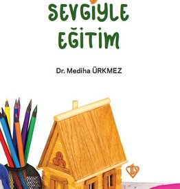 Anne Baba Okulunda Sevgiyle Eğitim