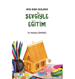 Anne Baba Okulunda Sevgiyle Eğitim
