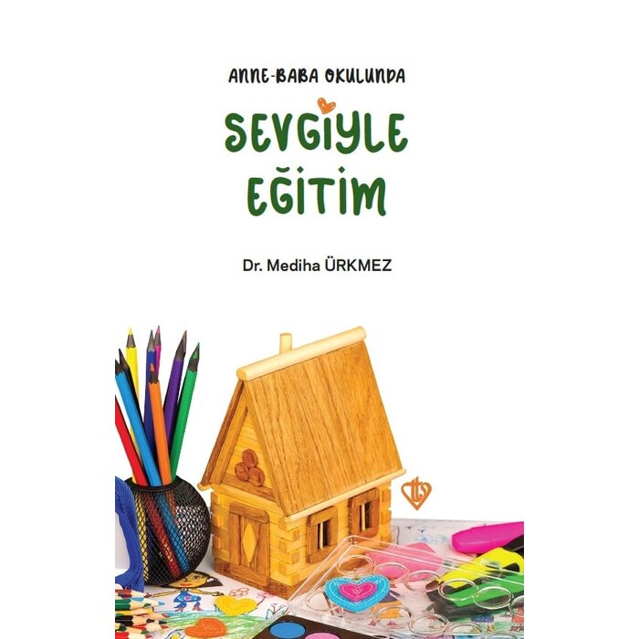 Anne Baba Okulunda Sevgiyle Eğitim