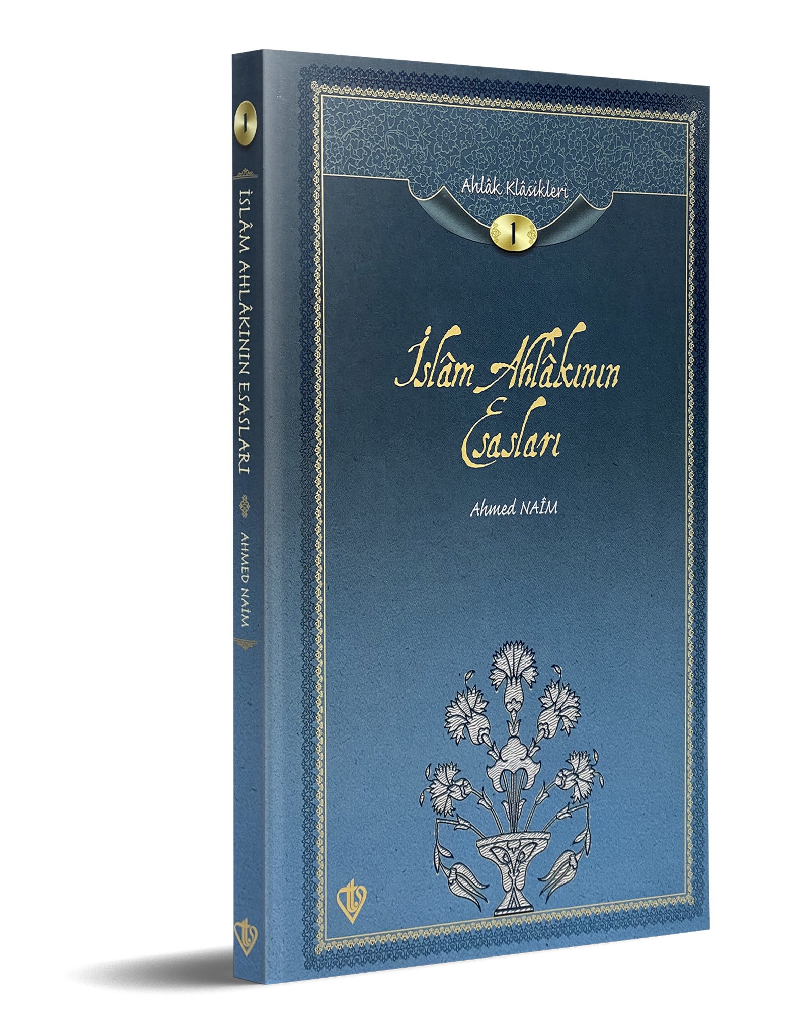 İslam Ahlakının Esasları- Ahlak Klasikleri 1