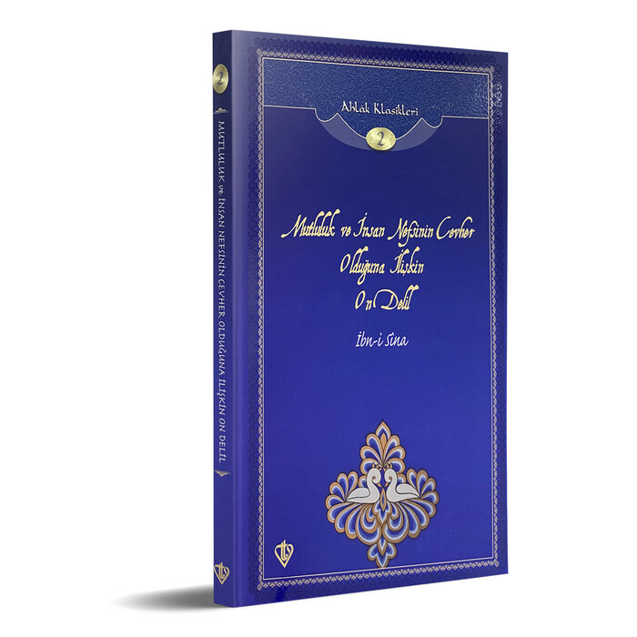 Ibn-i Sina Mutluluk ve  İnsan Nefsinin Cevher Olduğuna İlişkin On Delil Ahlak Klasikleri 2