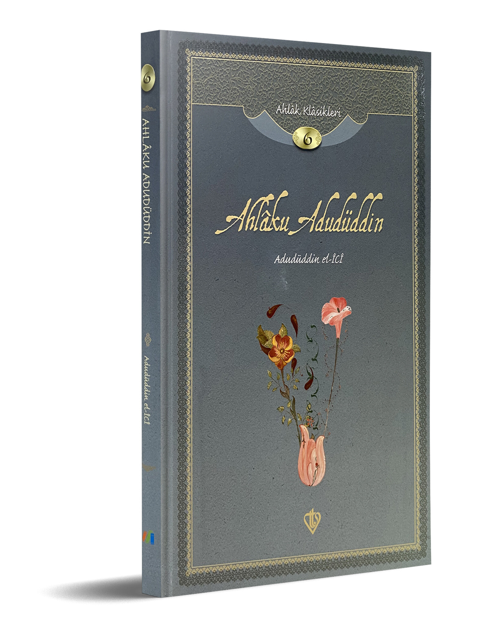 Ahlaku Adudüddin Adudüddin el-İCİ Ahlak Klasikleri 6