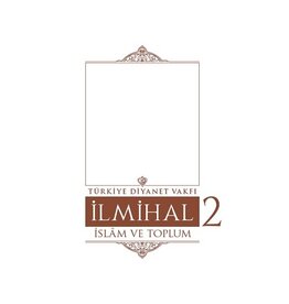 Islam Ilmihali 2.Cilt Islam ve Toplum