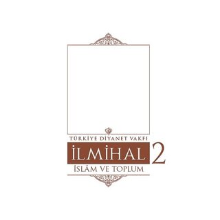 Islam Ilmihali 2.Cilt Islam ve Toplum