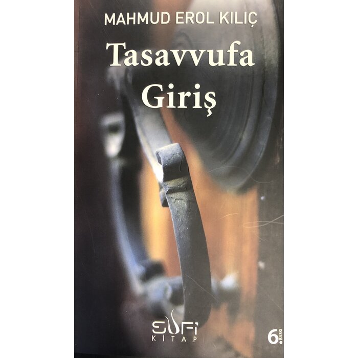 Mahmud Erol Kılıç Tasavvufa Giris