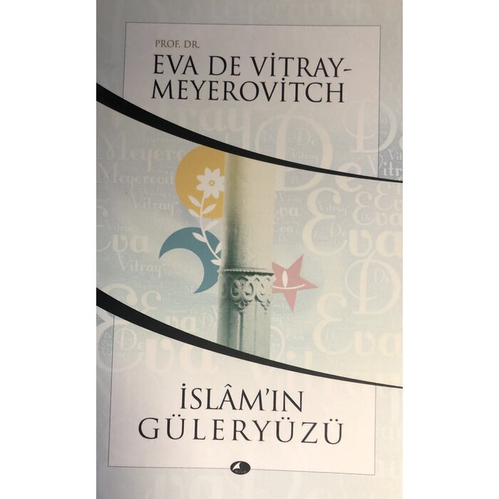 Eva De Vitray Meyerovitch İslam'ın Güleryüzü