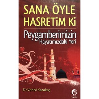 Vehbı Karakas Sana Öyle Hasretim ki Peygamberimizin Hayatımızdaki Yeri