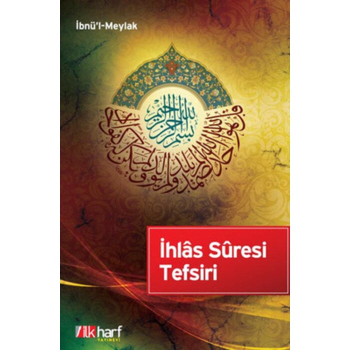 İbnül Meylak İhlas Suresi Tefsiri