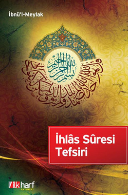 İbnül Meylak İhlas Suresi Tefsiri