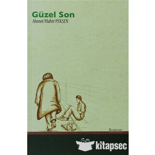 Ahmet Mahir Peksen Güzel Son