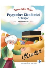 Nasreddin Hoca Peygamber Efendimizi Anlatıyor