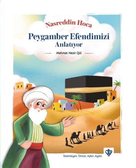 Mehmet Nezir Gul Nasreddin Hoca Peygamber Efendimizi Anlatıyor