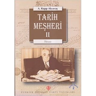 A. Ragip Akyavas Tarih Meşheri 2