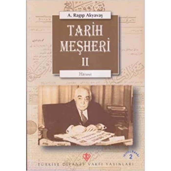 A. Ragip Akyavas Tarih Meşheri 2