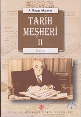 A. Ragip Akyavas Tarih Meşheri 2