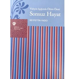 Vahyin Işığında Ölüm Ötesi Sonsuz Hayat