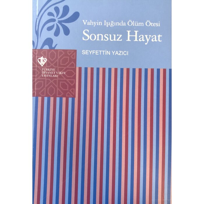 Seyfettin Yazici Vahyin Işığında Ölüm Ötesi Sonsuz Hayat