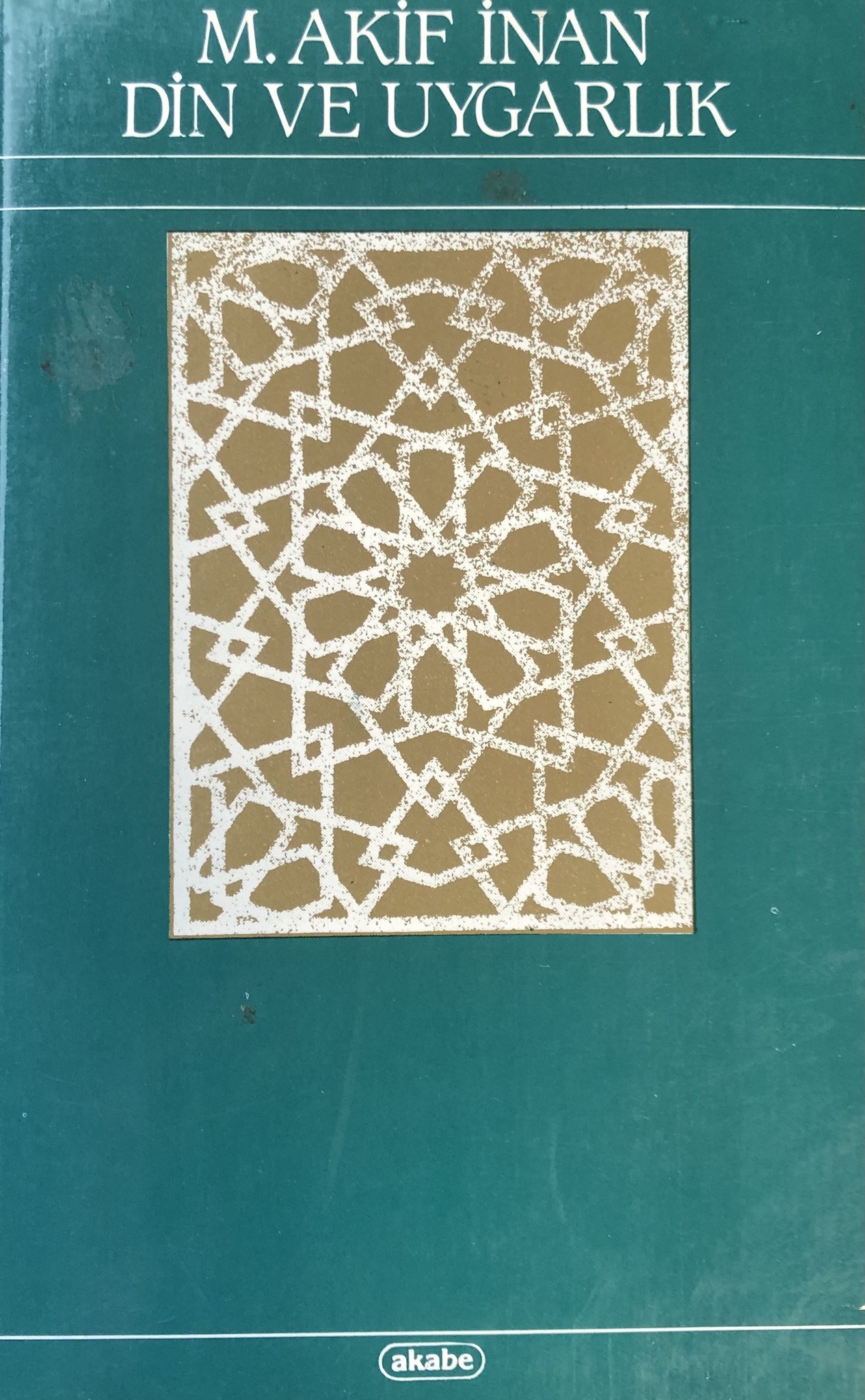 M. Akif Inan Din ve Uygarlık