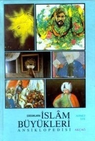 Çocuklara İslam Büyükleri Ansiklopedisi