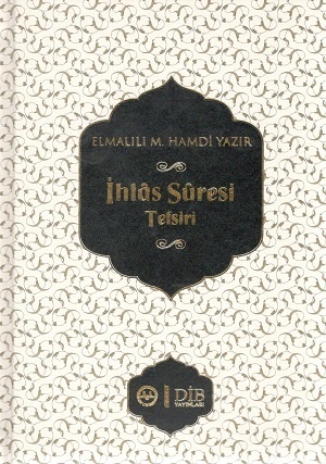 Elmalili Hamdi Yazir İhlas Suresi Tefsiri Elmalılı M.Hamdi Yazır