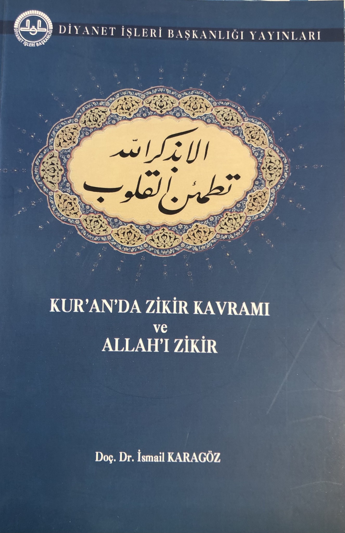 İsmail Karagöz Kur'anda Zikir Kavramı