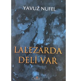 Lalezarda Deli Var