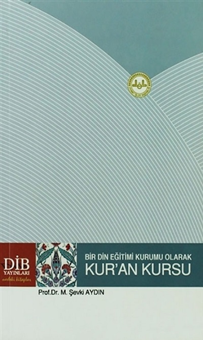 Bir Din Eğitimi Kurumu Olarak Kuran Kursu
