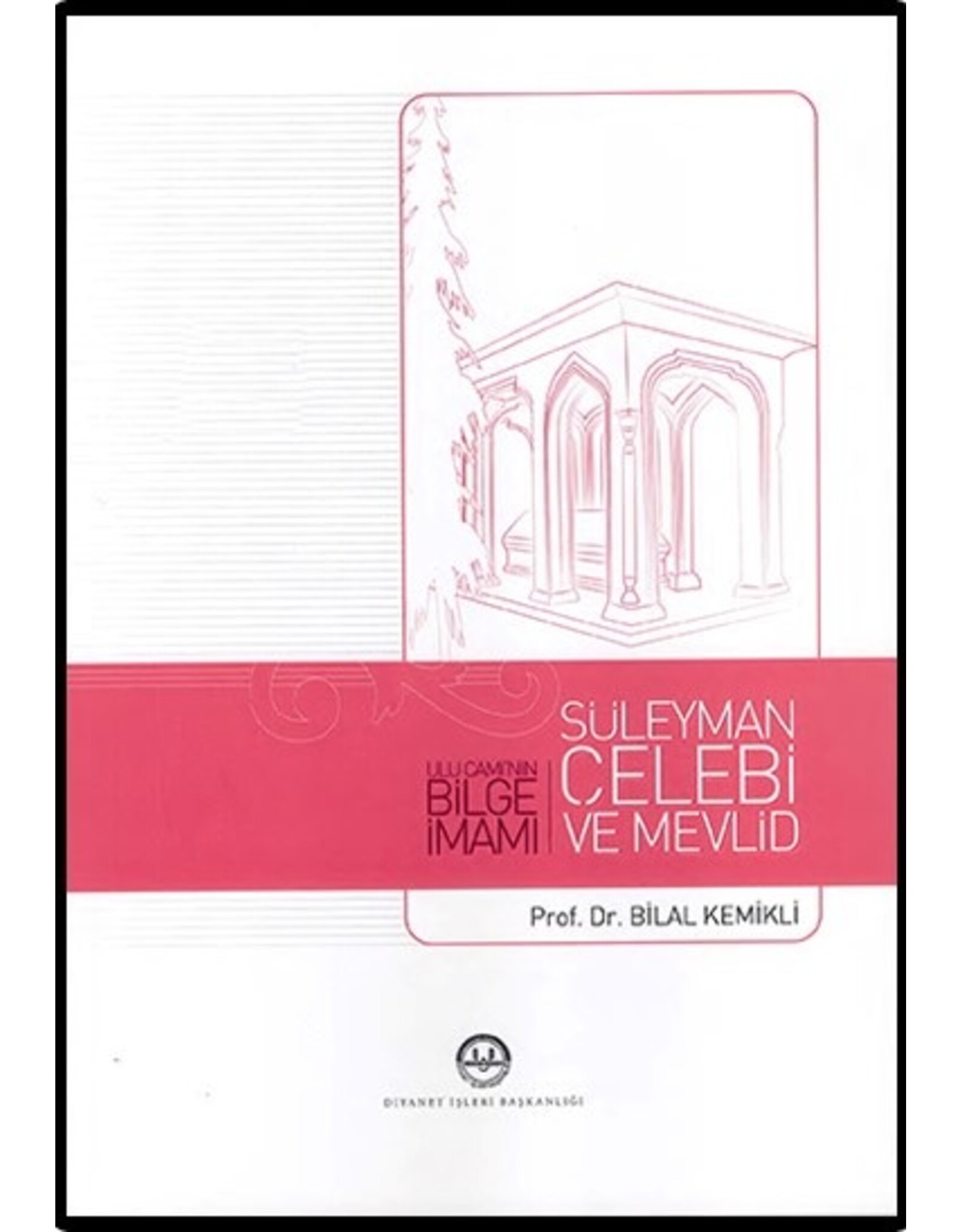 Süleyman Çelebi ve Mevlid Ulu Caminin Bilge İmamı