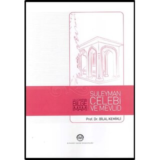 Süleyman Çelebi ve Mevlid Ulu Caminin Bilge İmamı