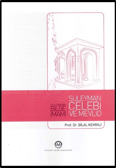 Süleyman Çelebi ve Mevlid Ulu Caminin Bilge İmamı