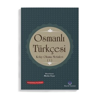Metin Ucar Osmanlı Türkçesi Kolay Okuma Metinleri