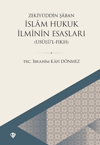 Ibrahim Kafi Donmez İslam Hukuk İlminin Esasları Usulül Fıkh