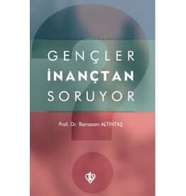 Gençler İnançtan Soruyor