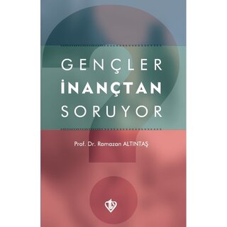 Ramazan Altintas Gençler İnançtan Soruyor