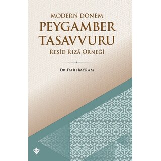 Fatih Bayram Modern Dönem Peygamber Tasavvuru Reşid Rıza Örneği