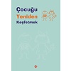 Çocuğu Yeniden Keşfetmek
