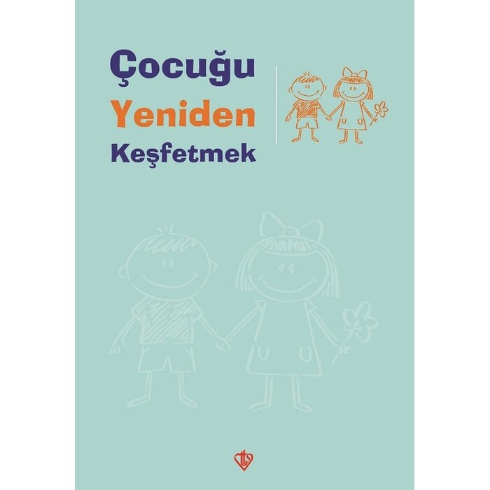 Çocuğu Yeniden Keşfetmek