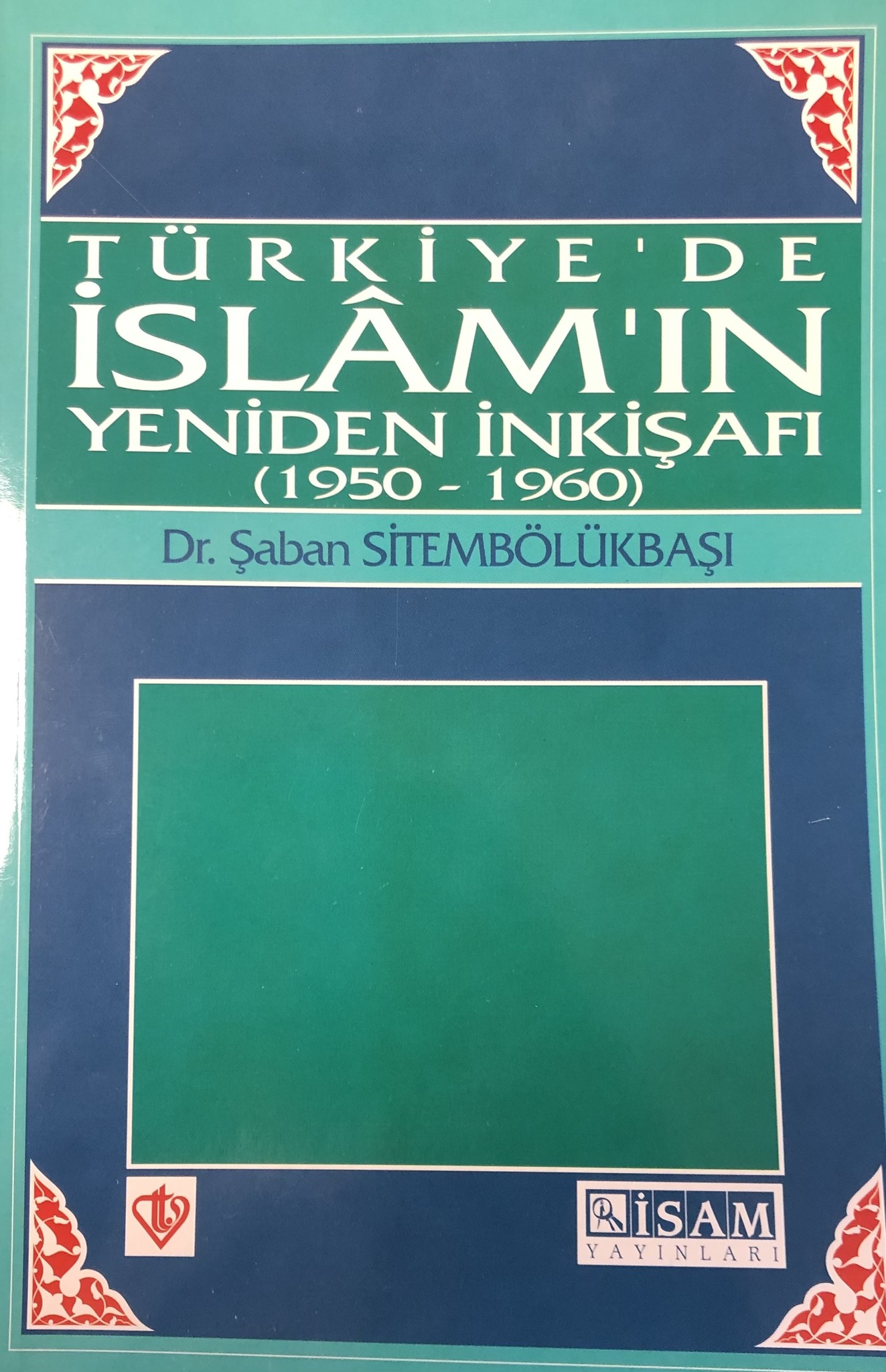 Türkiye'de İslam'ın Yeniden İnkişafı