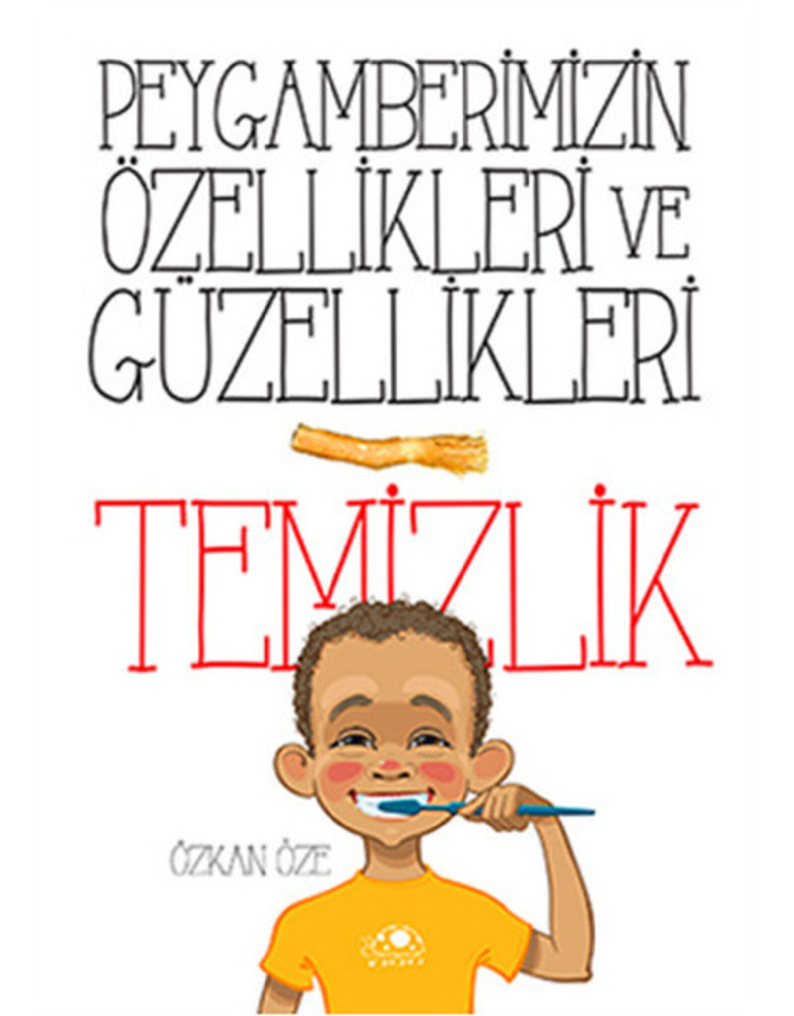 Peygamberimizin Özellikleri Ve Güzellikler Temizlik
