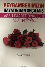 Peygamberimizin Hayatından Seçilmiş Asrı Saadet Öyküleri -3