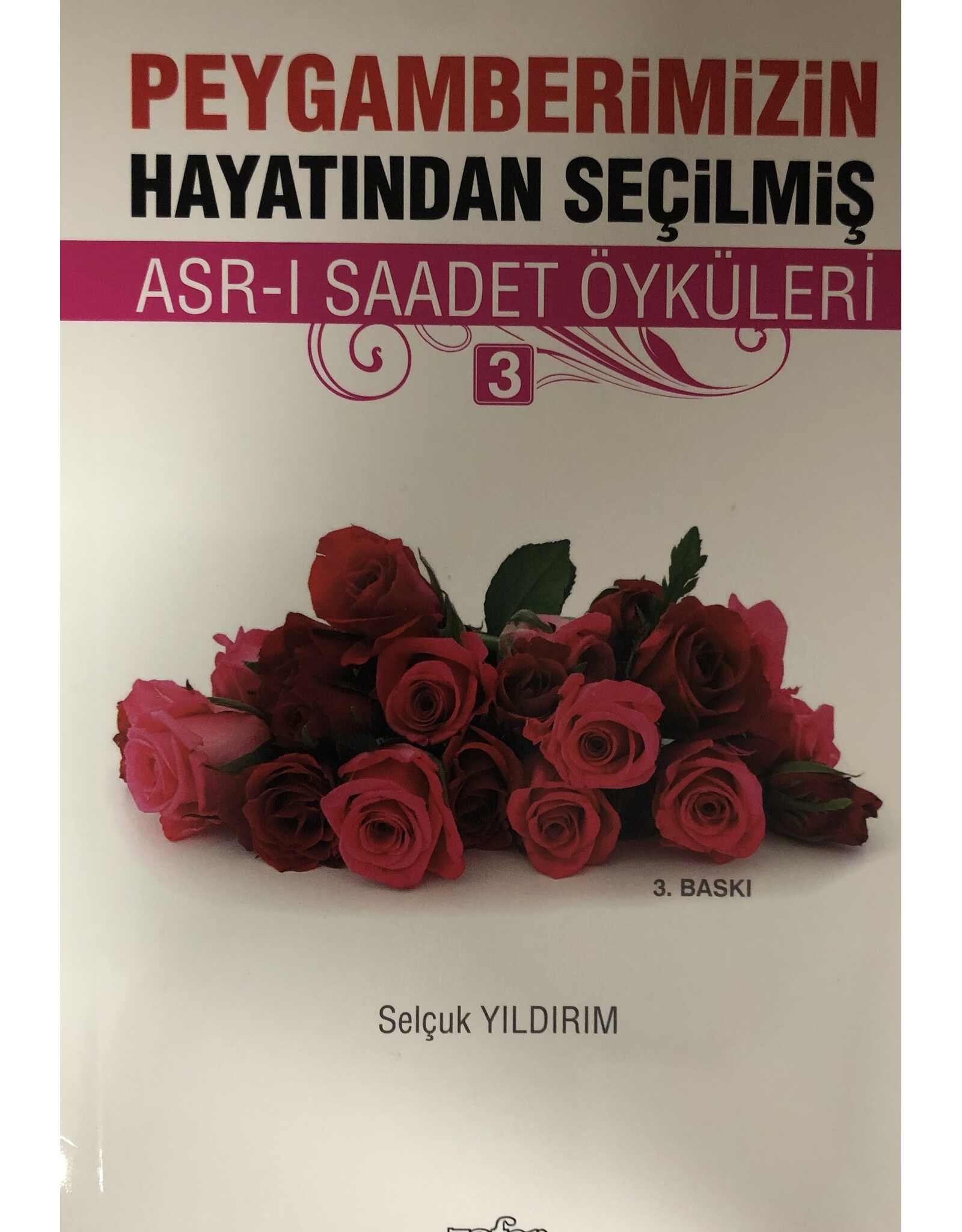 Peygamberimizin Hayatından Seçilmiş Asrı Saadet Öyküleri -3