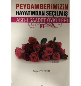 Peygamberimizin Hayatından Seçilmiş Asrı Saadet Öyküleri -3