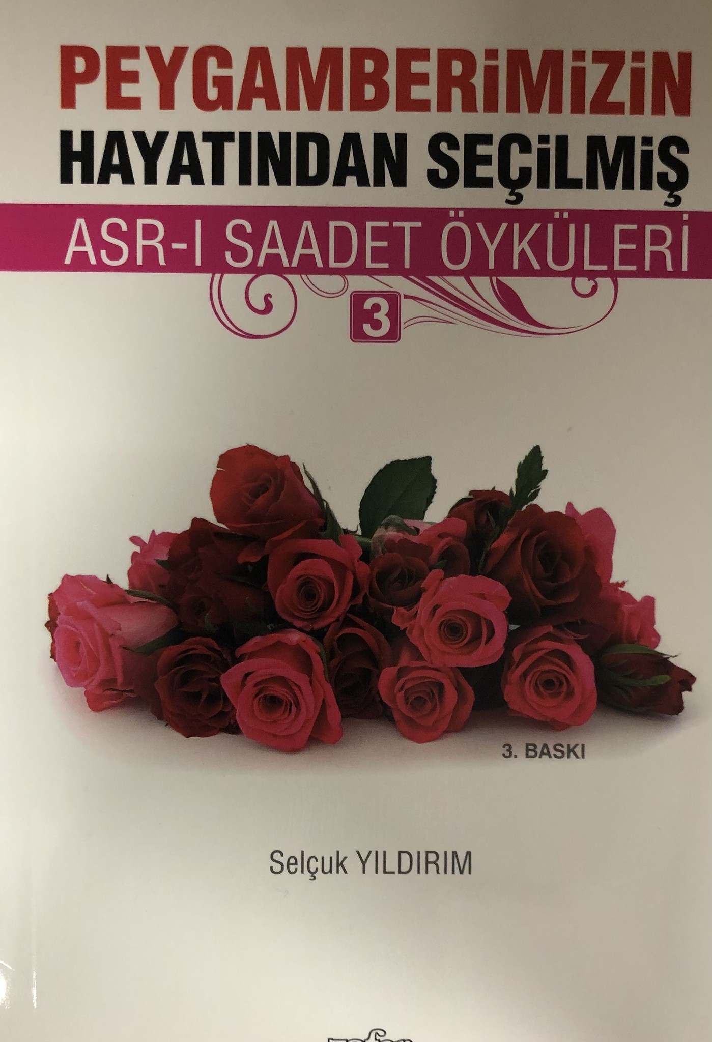 Selcuk Yildirim Peygamberimizin Hayatından Seçilmiş Asrı Saadet Öyküleri -3